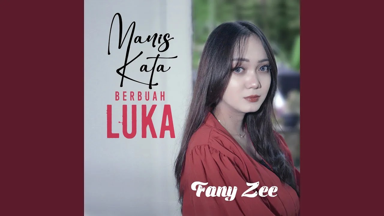 Manis Kata Berbuah Luka - Fany Zee