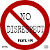 Mubu Bubble Eye ft $ir - No Disrespect