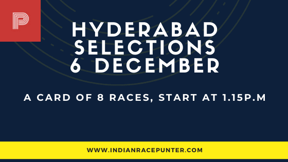 Hyderabad Race Selections 6 December