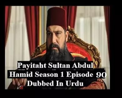   Payitaht sultan Abdul Hamid season 4 urdu subtitles episode 90