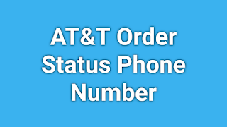 AT&T Order Status Phone Number, AT&T Order Status Phone Number,    