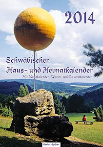 Schwäbischer Haus-und Heimatkalender 2013: Mit Mond-, Wetter-, und Bauernkalender