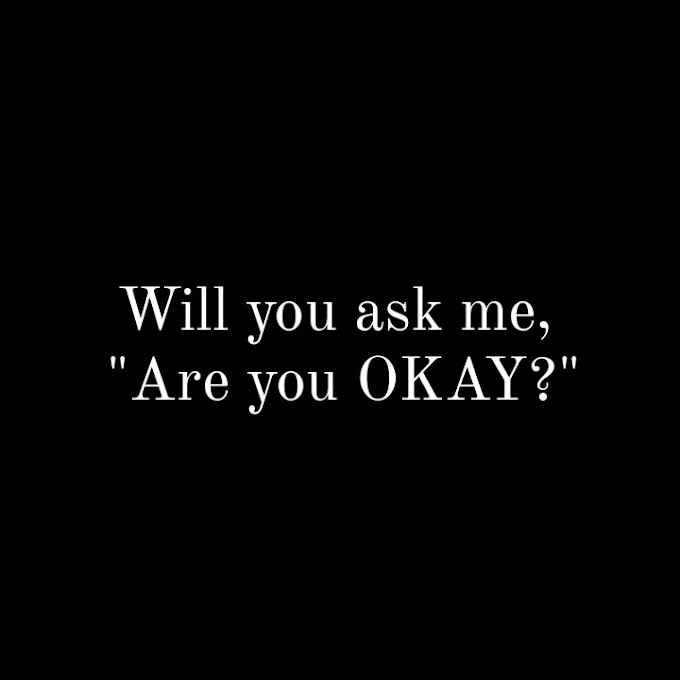 Are you OKAY?