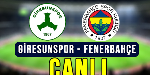 Giresunspor Fenerbahçe maçı canlı yayın izle