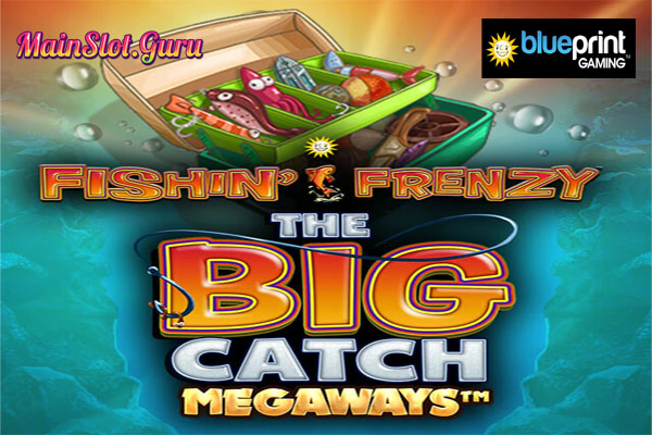 Main Gratis Slot Demo Fishin Frenzy The Big Catch Megaways Blueprint Gaming