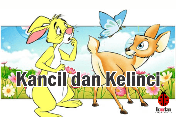 Cerita Fabel Kancil dan kelinci