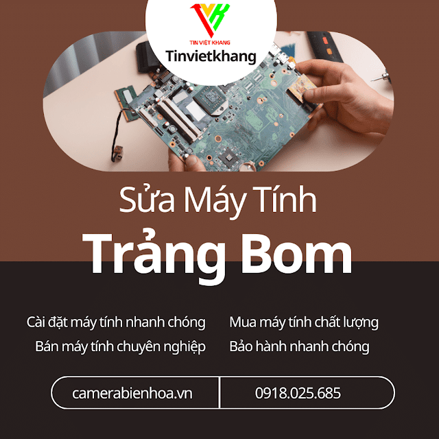 Sửa Máy tính Trảng Bom- Nhanh chóng - Alo 0918025685 đến ngay