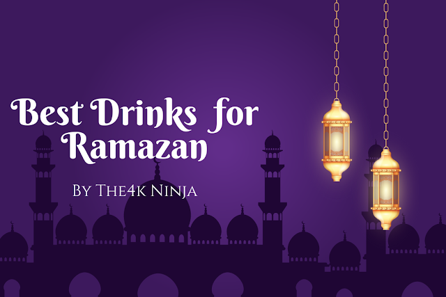 What are the Best Drinks for Ramadan?
