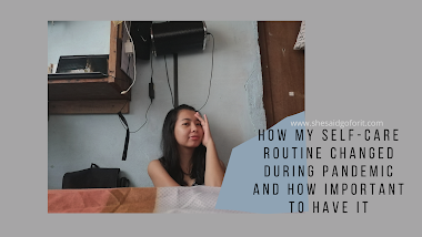 How my self-care routine changed during pandemic and how important to have it