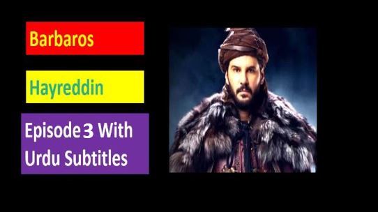 Barbaros Hayreddin Episode 3 With Urdu Subtitles