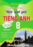 [DOC] Bồi Dưỡng Học Sinh Giỏi Tiếng Anh 8 (Hoàng Thanh - Minh Luận)