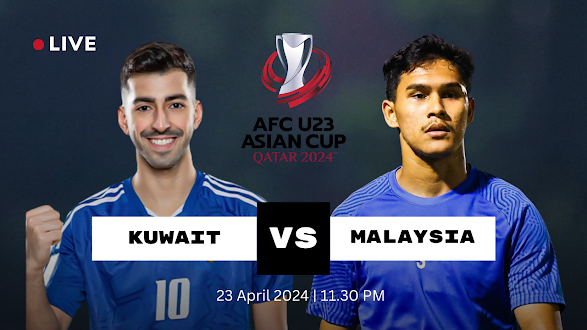 Live Streaming Malaysia vs Kuwait AFC U23