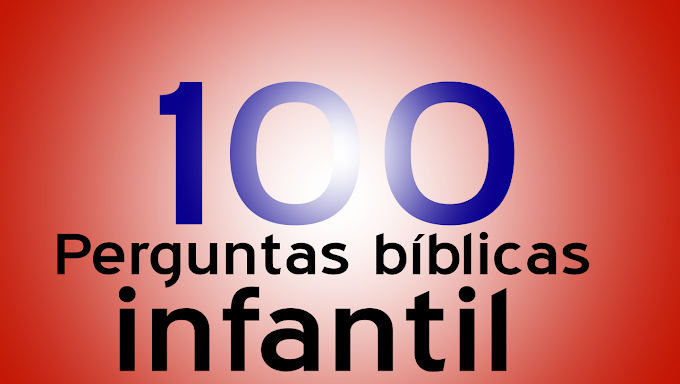 100 Perguntas Bíblicas | Infantil