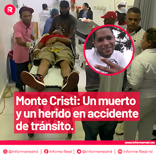 Monte Cristi: Un muerto y un herido en accidente de tránsito.