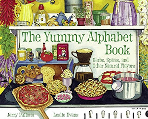 The Yummy Alphabet Book: Herbs, Spices, and Other Natural Flavors (Jerry Pallotta's Alphabet Book)