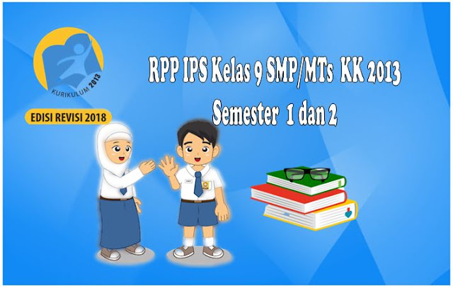 RPP IPS Kelas 9 SMP/MTs KK 2013 Semester 1 dan 2