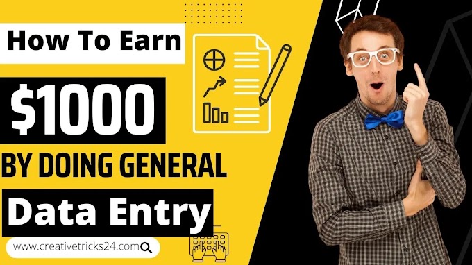Data Entry Jobs: How To Earn $1000 By Doing General Data Entry Jobs