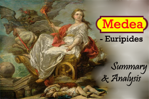 Euripides’ Medea: Summary and Analysis