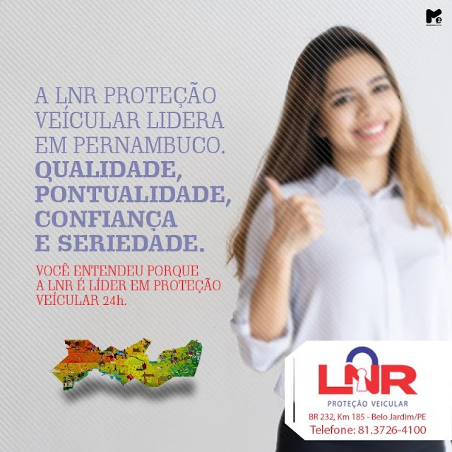 A LNR PROTEÇÃO VEICULAR LIDERA EM PERNAMUCO. 