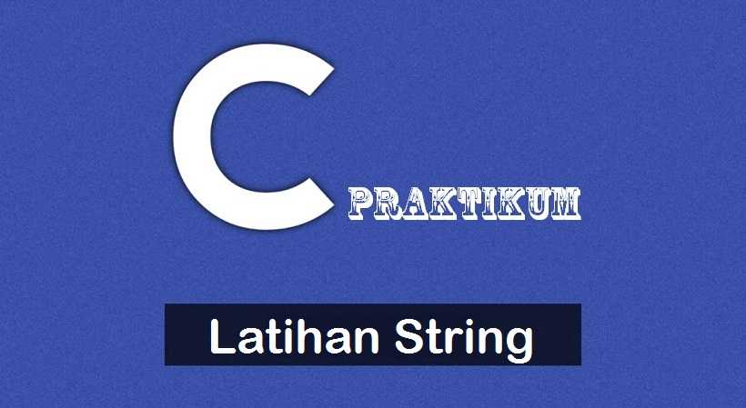 Latihan Program String Bahasa C