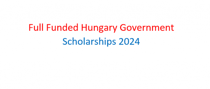 Full Funded Hungary Government Scholarships 2024