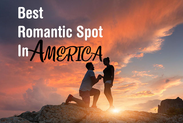 Best Romantic Spot in America