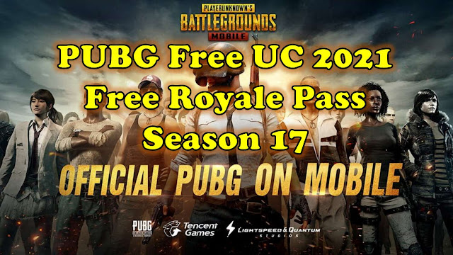 PUBG Mobile Free UC 2021 - Free Royale Pass Season 17