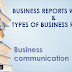 Report Writing and Types of Reports - Lecture No.6 - Business Communication