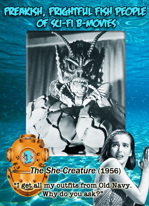 Freakish, Frightful Fish People #1: The She-Creature (1956)