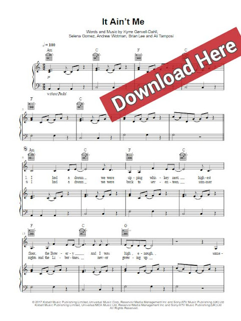 kygo, selena gomez, it ain't me, sheet music, piano notes, chords, download, pdf, klavier noten, voice, vocals, guitar