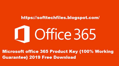 Microsoft office 365 Product Key {100% Working Guarantee} 2019 Free Download