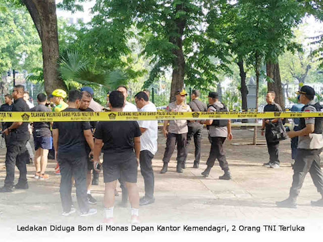 Ledakan Diduga Bom di Monas Depan Kantor Kemendagri, 2 Orang TNI Terluka