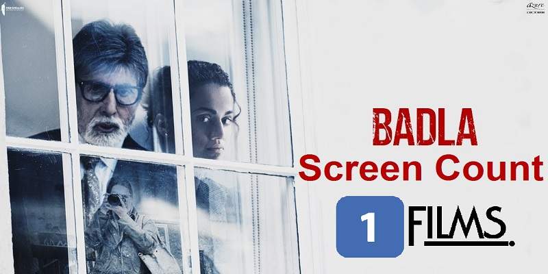 Badla Screen Count Theatre Count Movie Poster