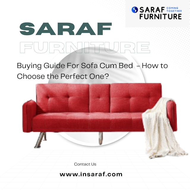Are you planning to purchase a sofa cum bed online but are dicey about the platform which can help in making the right purchase. With year-long experience, professionals at Saraf Furniture share pointers that might help you make an ideal decision. Let's explore,