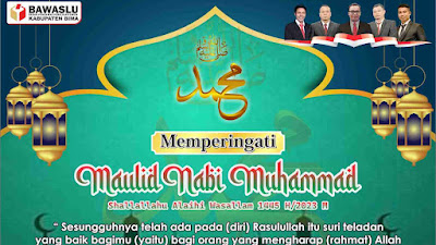 Bawaslu Kabupaten Bima Mengucapkan Selamat Memperingati Maulid Nabi Muhammad SAW 2023, 12 Rabiul Awal 1445 Hijriah