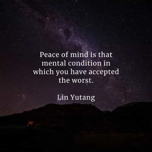 Peace of mind quotes that'll help you acquire inner peace