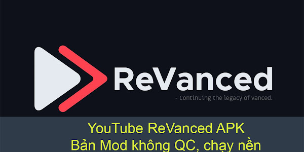 Download YouTube ReVanced v19.11.43 APK – Bản Mod không QC, chạy nền 2024