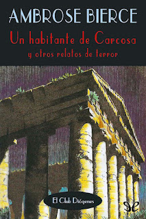 Un Habitante de Carcosa y otros Relatos de Terror (Antología) - Ambrose Bierce *