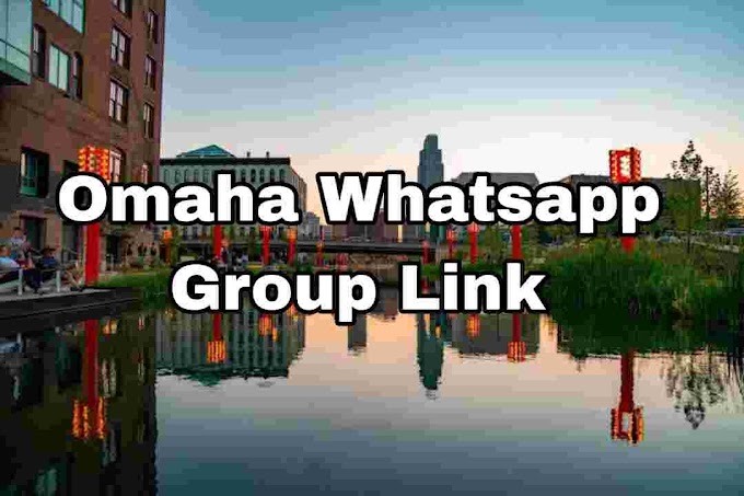 Omaha, USA whatsapp group link || Omaha, USA girls whatsapp group link  