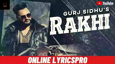 Rakhi Lyrics Gurj Sidhu