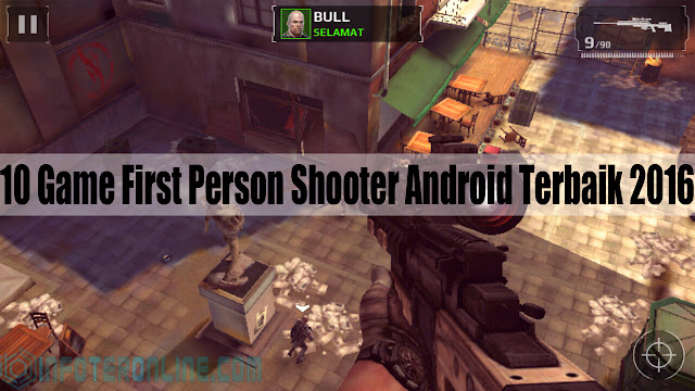 10 Game First Person Shooter Android Terbaik 2016