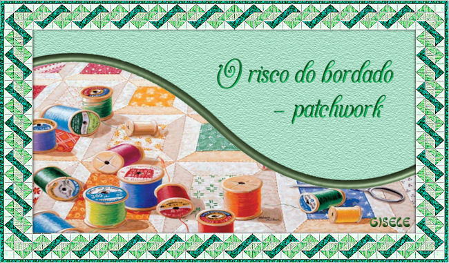 O risco do bordado - patchwork