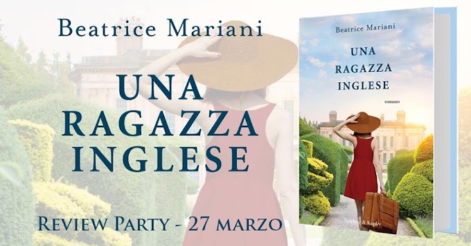 [Review Party] Una ragazza inglese Beatrice Mariani