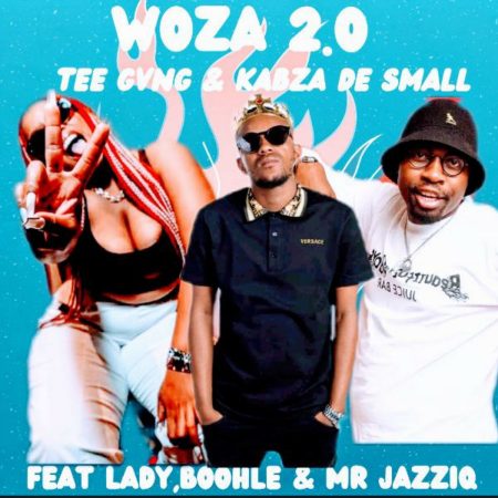 Tee GVNG & Kabza De Small – Woza 2.0 Ft. Boohle, Lady DU & Mr JazziQ [Exclusivo 2022] (Download Mp3)