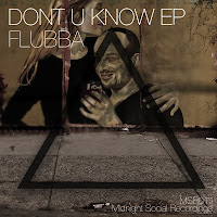 Flubba Don't U Know EP Midnight Social Recordings