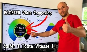 BOOSTER VOTRE CONNEXION INTERNET SUR VOTRE PC