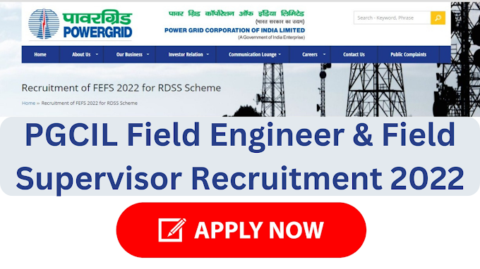 PGCIL Field Engineer & Field Supervisor Recruitment 2022 || For 800 Post || Apply Online 