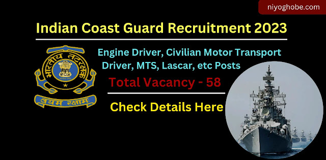Indian Coast Guard Recruitment, indian coast guard recruitment 2023, indian coast guard recruitment 2023 apply online, indian coast guard recruitment 2023 notification, indian coast guard apply online 2023, niyog hobe,
