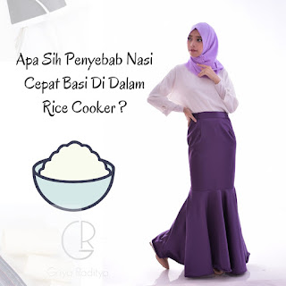 nasibasi, rice cooker, penyebab nasi basi, griyaraditya, rok mermaid 