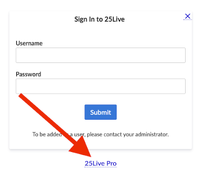 25Live sign in, arrow pointing to bottom of screen saying “25Live Pro”